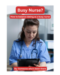 How to Balance Dating as a Busy Nurse